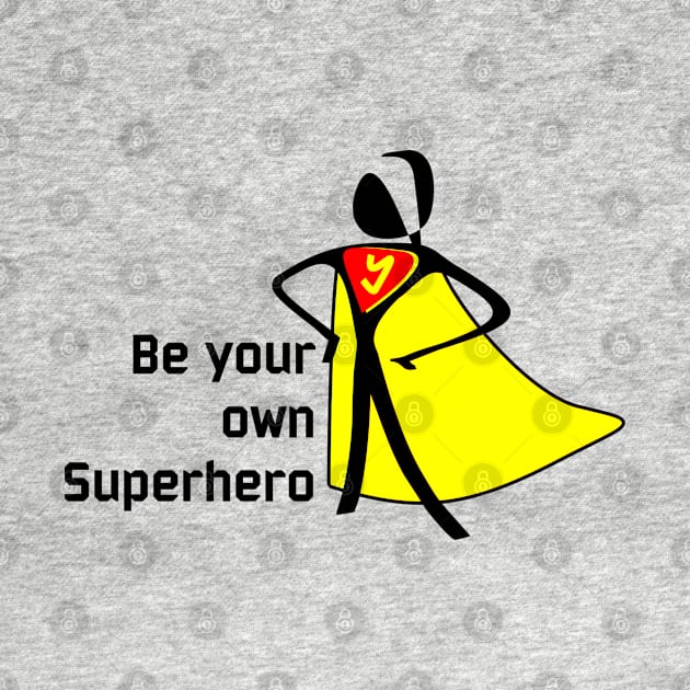 Be Your Own Superhero by BSquared